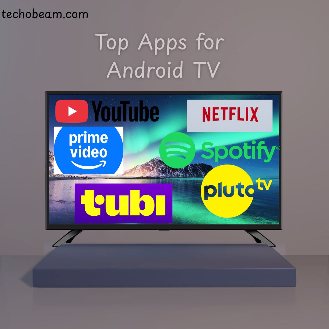 Read more about the article Top Apps for Android TV